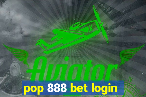 pop 888 bet login